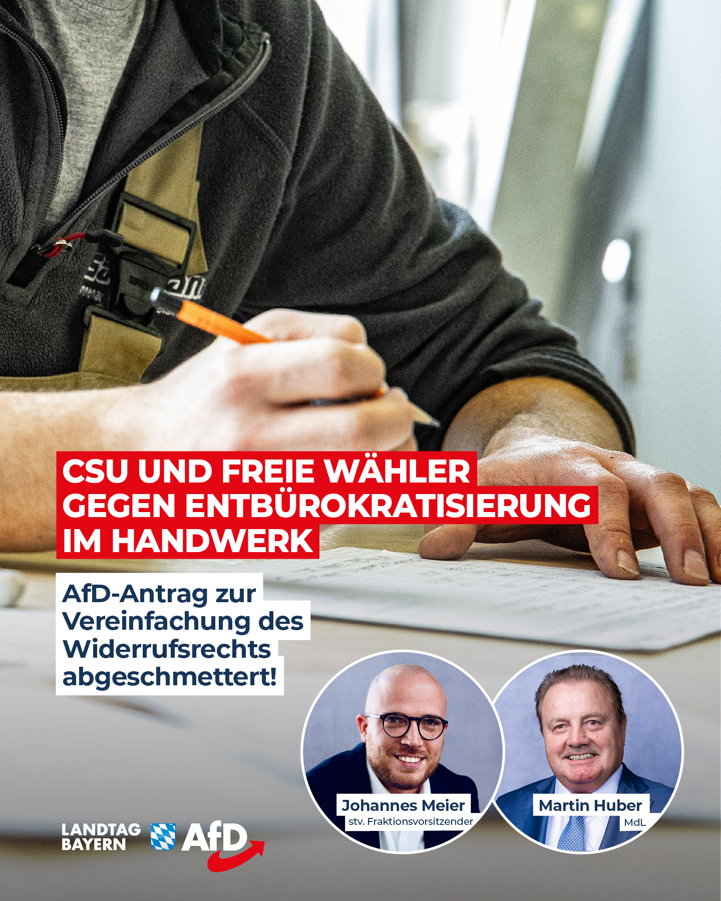 Johannes Meier / Martin Huber: CSU und Freie Wähler gegen Entbürokratisierung im Handwerk – AfD-Antrag zur Vereinfachung des Widerrufsrechts abgeschmettert!